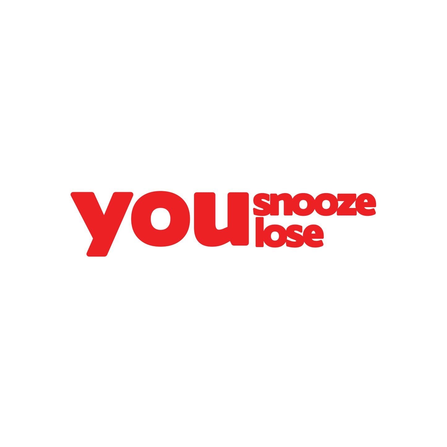 You Snooze Lose Sticker