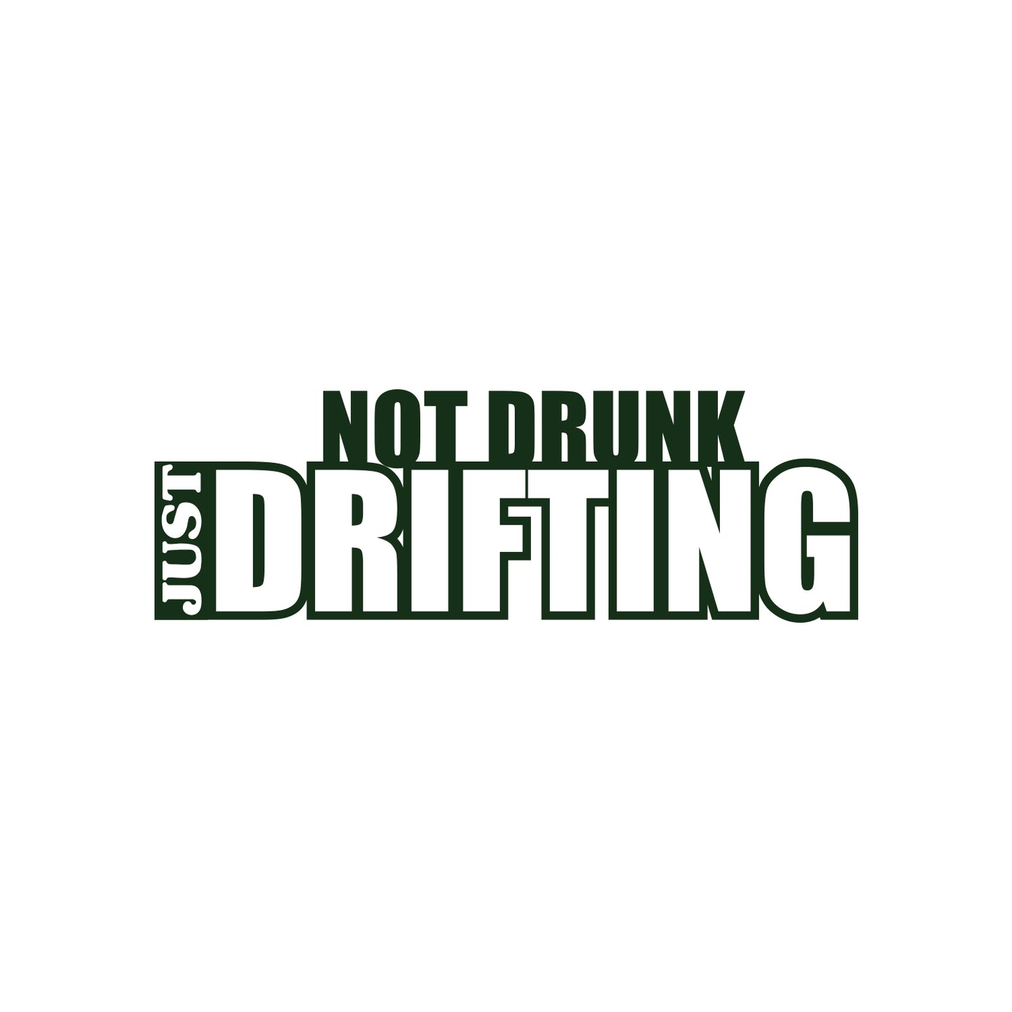 Not Drunk Just Drifting Sticker