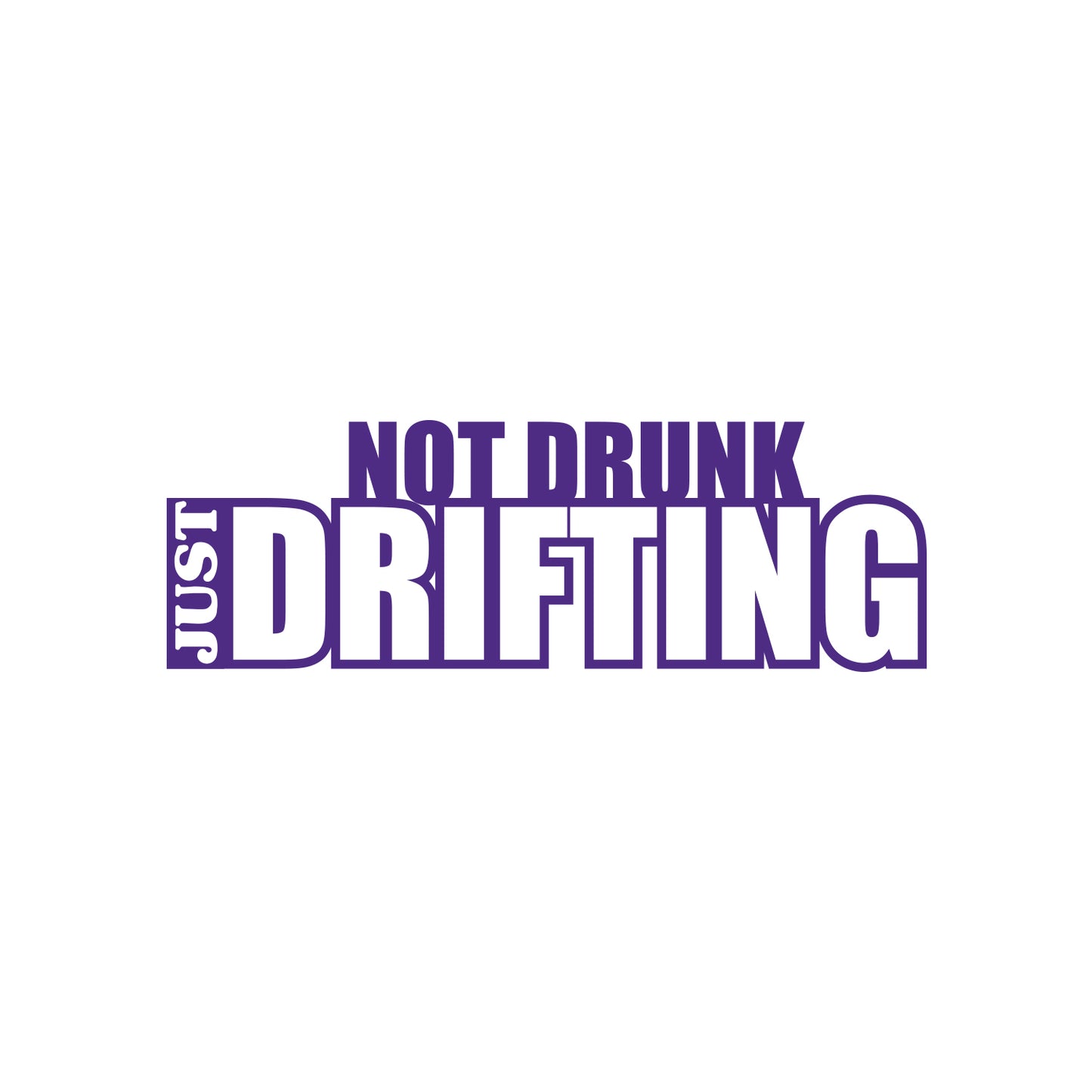 Not Drunk Just Drifting Sticker