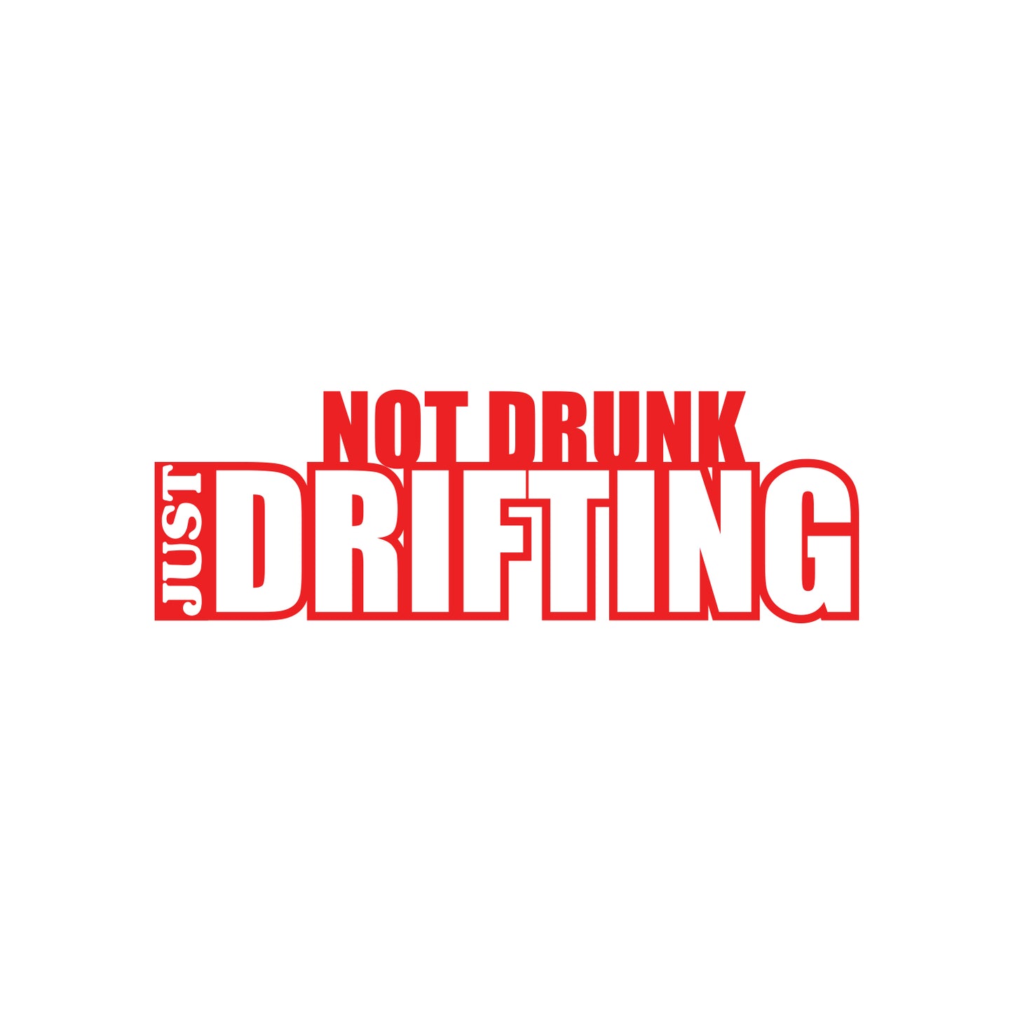 Not Drunk Just Drifting Sticker