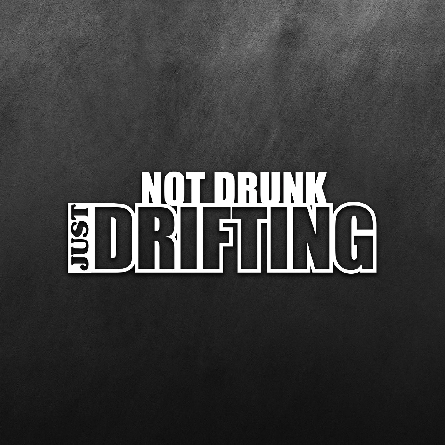 Not Drunk Just Drifting Sticker