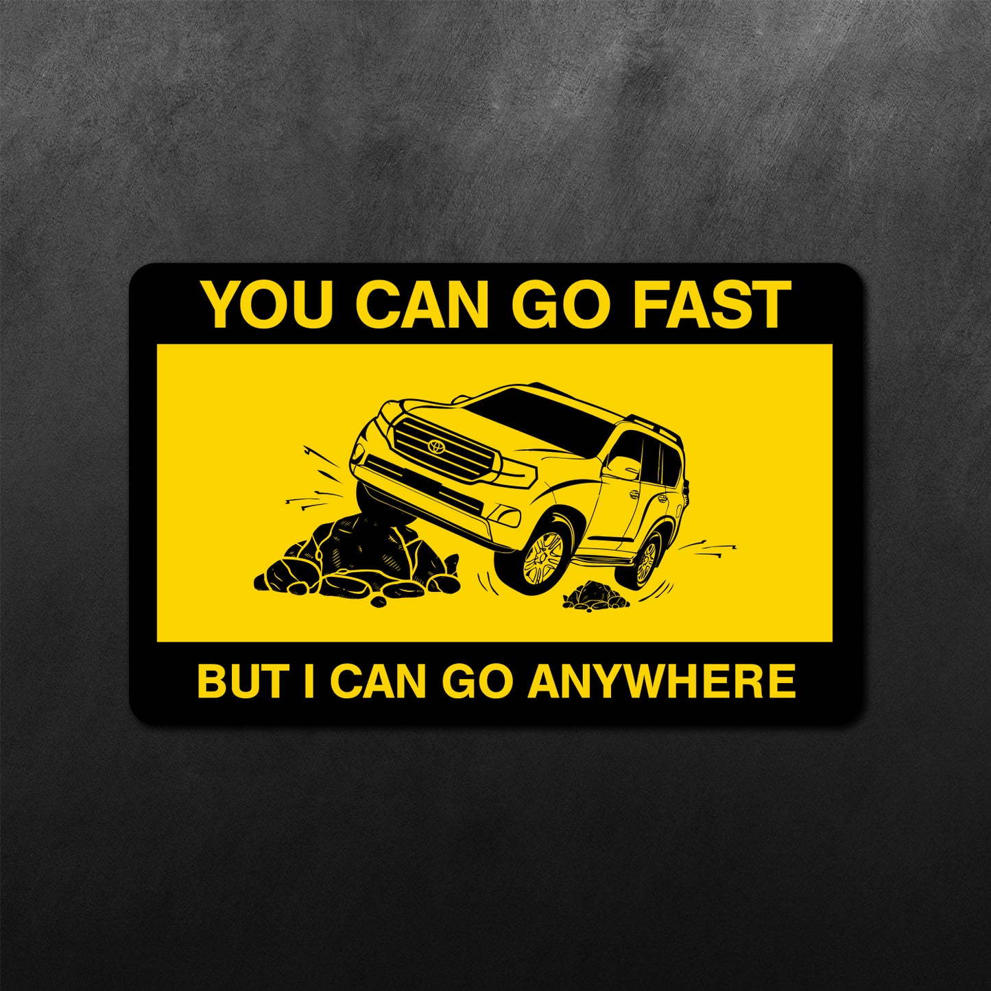I Can Go Anywhere for Land Cruiser Sticker