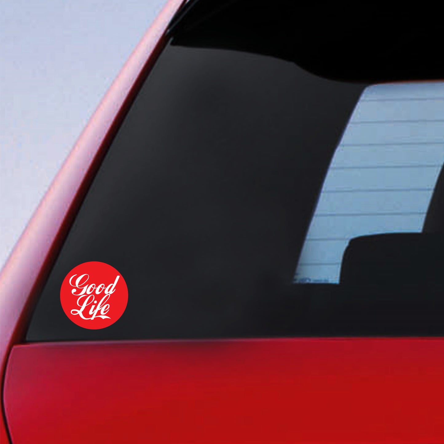 Good Life Sticker