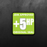 JDM Approved +5hp Original Seal Sticker