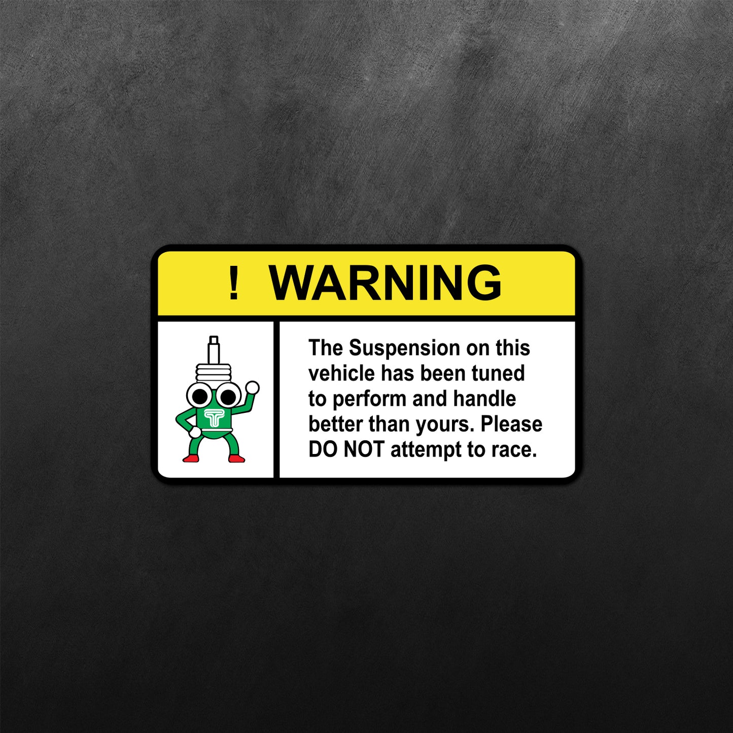 Warning The Suspension On This Vehicle Been Tuned Sticker