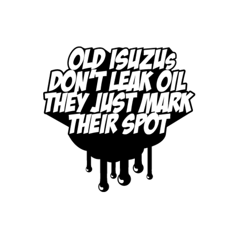 Dont Leak Oil Sticker - Available in many options