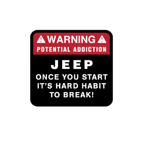 Warning Potential Addiction Sticker - Available in many options