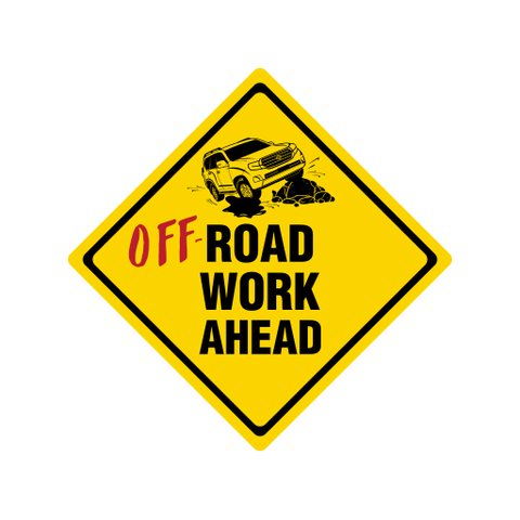 Off Road Work Sticker - Available in many options