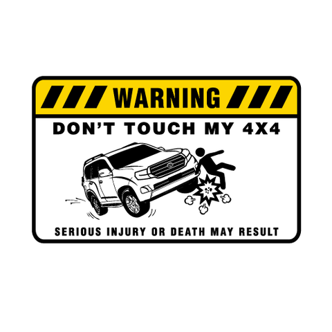 Don't Touch My 4x4 Sticker - Available in many options