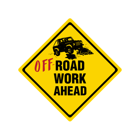 Off Road Work Sticker - Available in many options