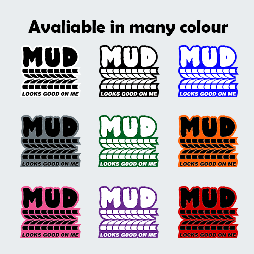 Mud Look Good On Me Sticker-1522