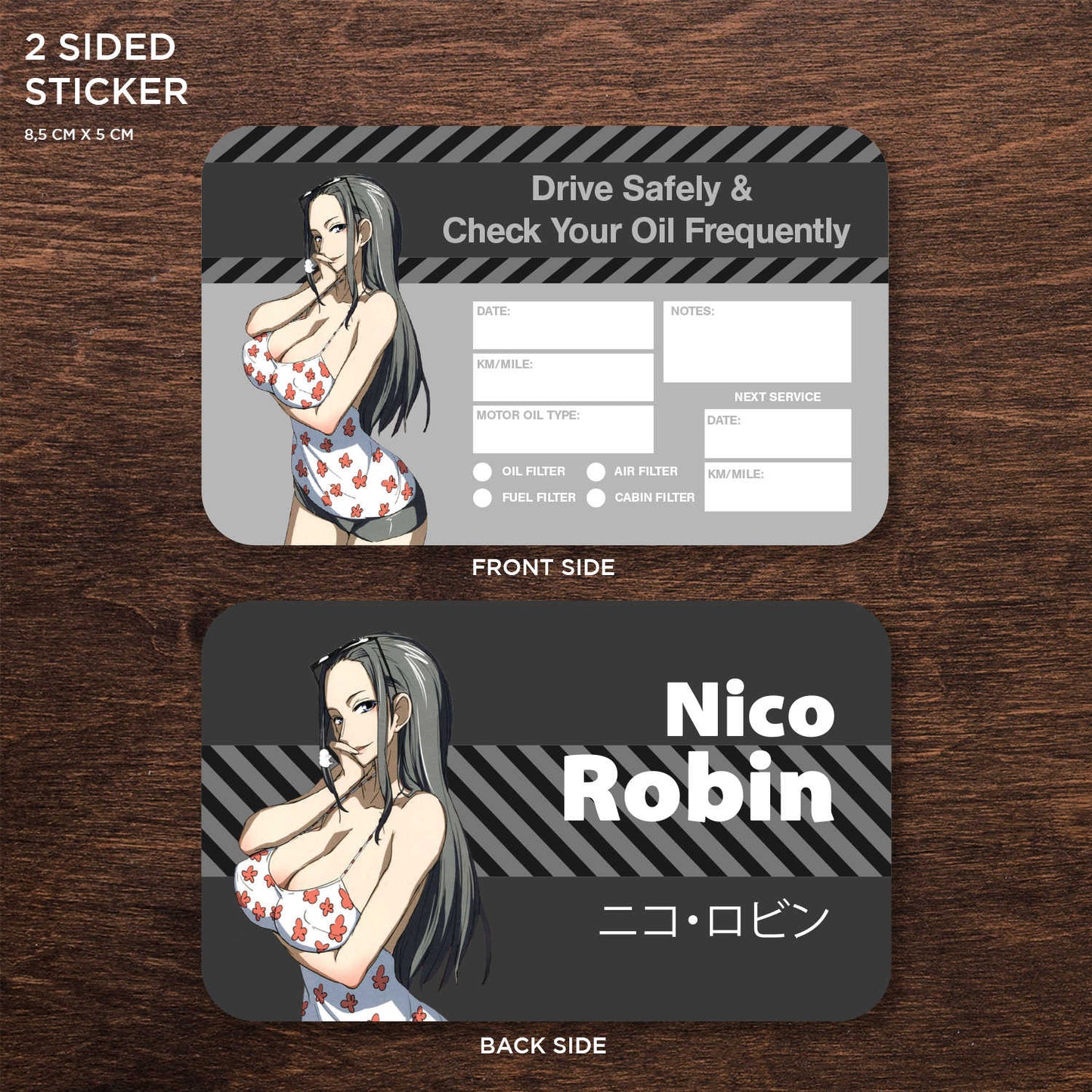 Nico Robin Double Sided Drive Safely & Check Oil Frequently Vinyl Decal Sticker