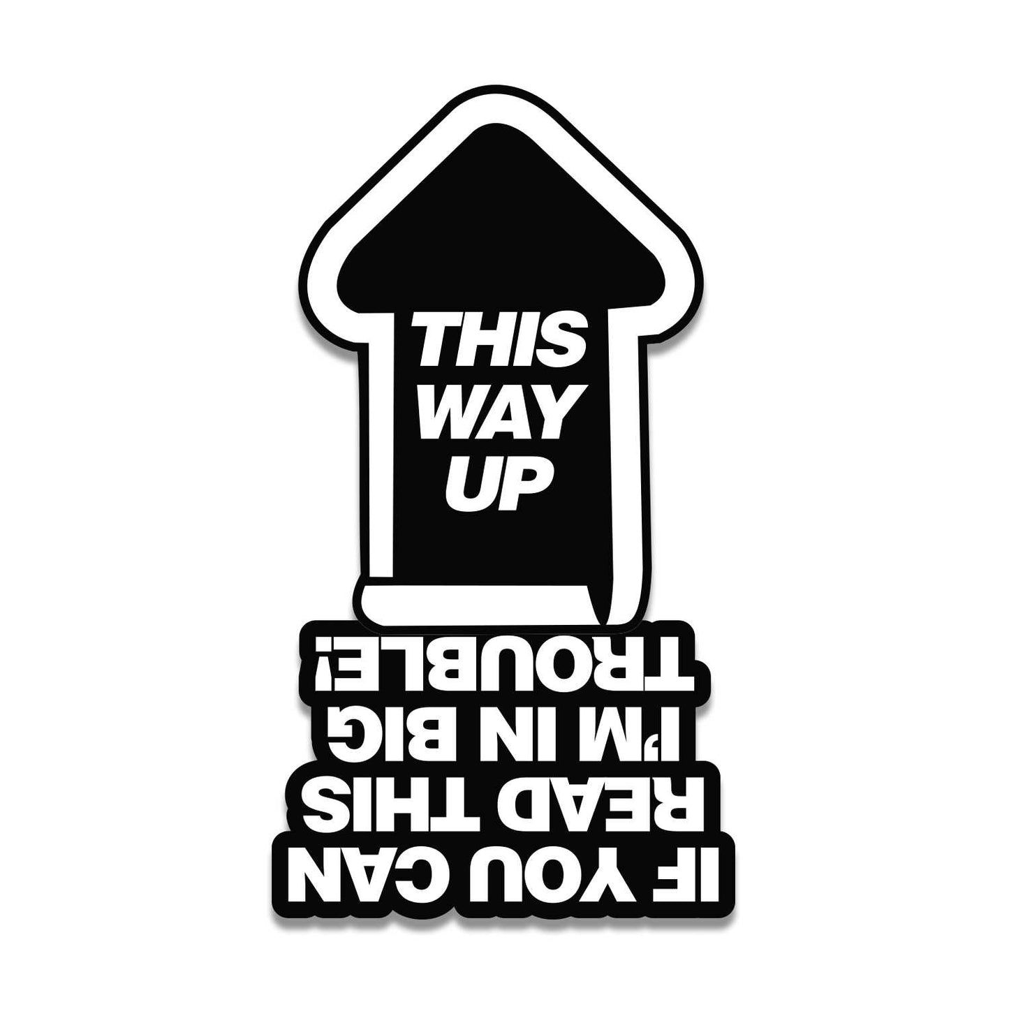This Way Up If You Can Read Sticker