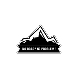 No Road No Problem Sticker