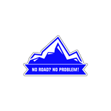 No Road No Problem Sticker