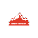 No Road No Problem Sticker