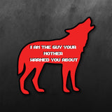 JDM Wolf i am the guy your mother warned you Sticker