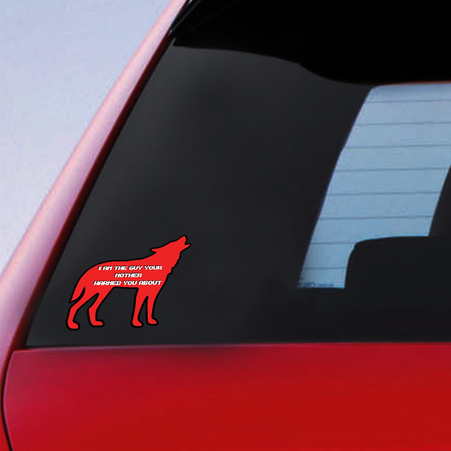 JDM Wolf i am the guy your mother warned you Sticker
