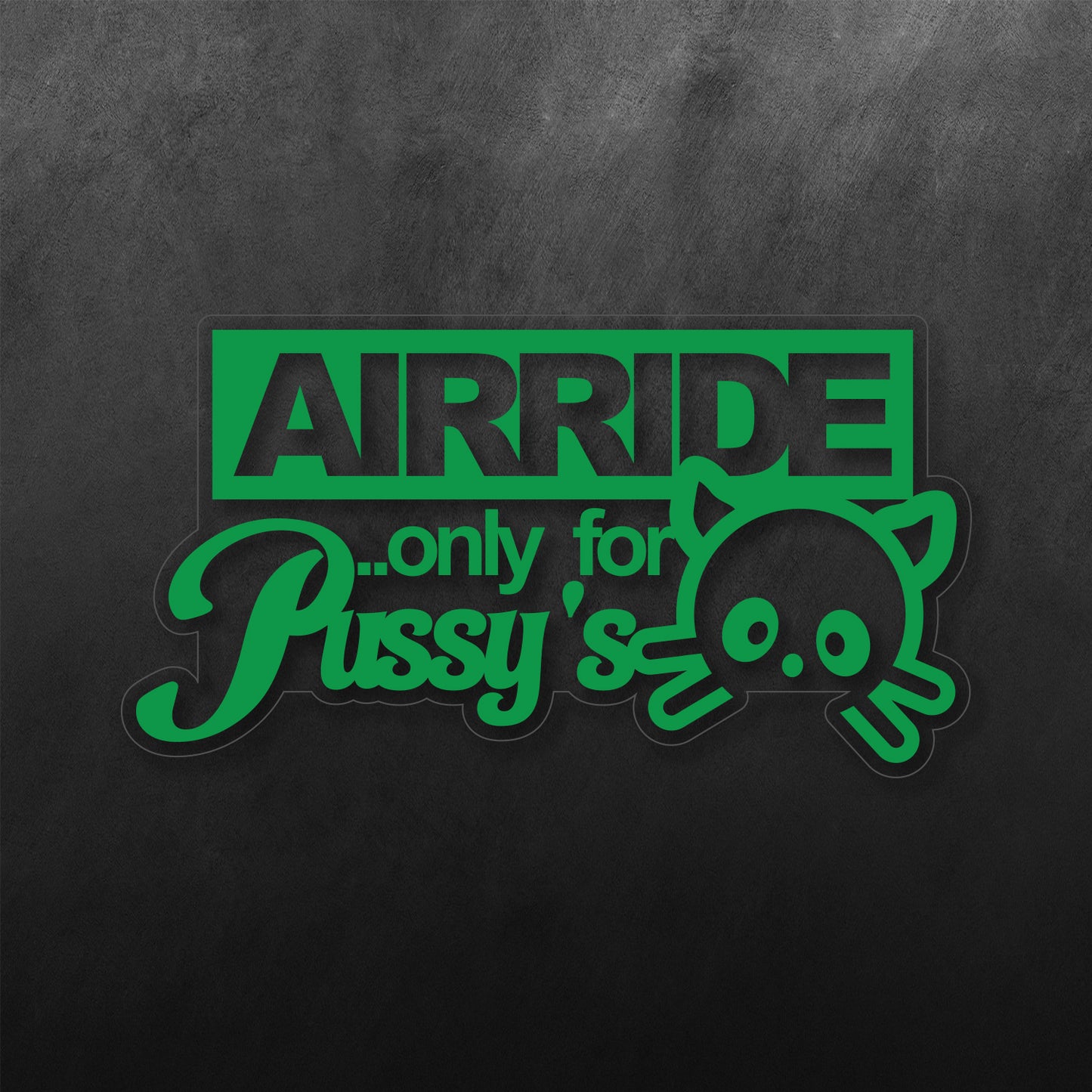 Airride Only Pussys Sticker
