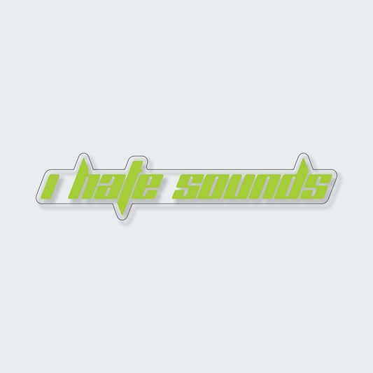 I Hate Sounds Sticker