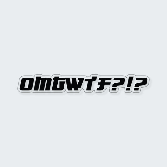 Omtwtf Sticker