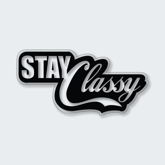 Stay Classy Sticker