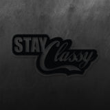 Stay Classy Sticker