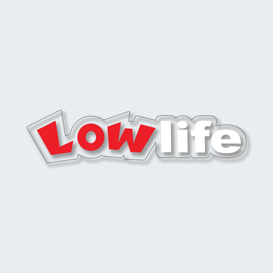 Low Life Sticker
