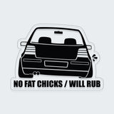 No Fat Chicks Sticker