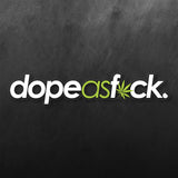 Dopeasfuck Sticker