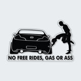 No Free Rides, Gas or Ass Sticker
