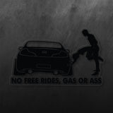 No Free Rides, Gas or Ass Sticker