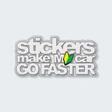 Stickers Make My Car Go Faster