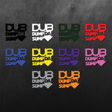 Dub Dump Da Sump Sticker