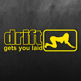 Drift Gets You Laid Sticker