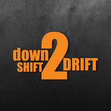 Down Shift 2 Drift Sticker