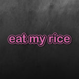 JDM Eat My Rice Sticker