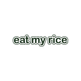 JDM Eat My Rice Sticker