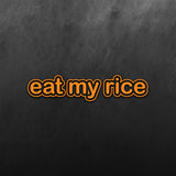 JDM Eat My Rice Sticker