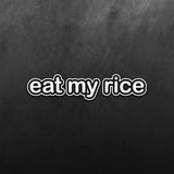 JDM Eat My Rice Sticker