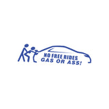 No Free Rides, Gas or Ass Back Car Sticker