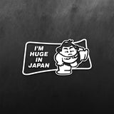 I'm  Huge In Japan Sticker
