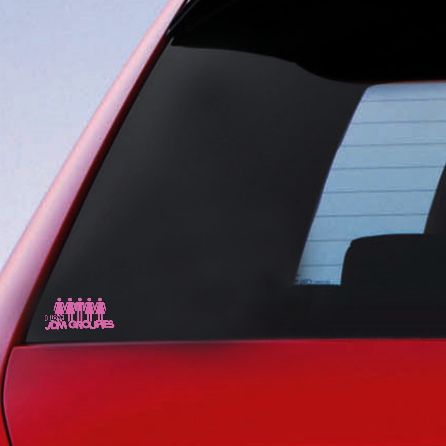 I Love my  JDM Groupies Sticker