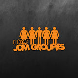 I Love my  JDM Groupies Sticker