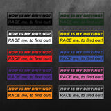How Is My Driving, Race Me, No Find Out Sticker