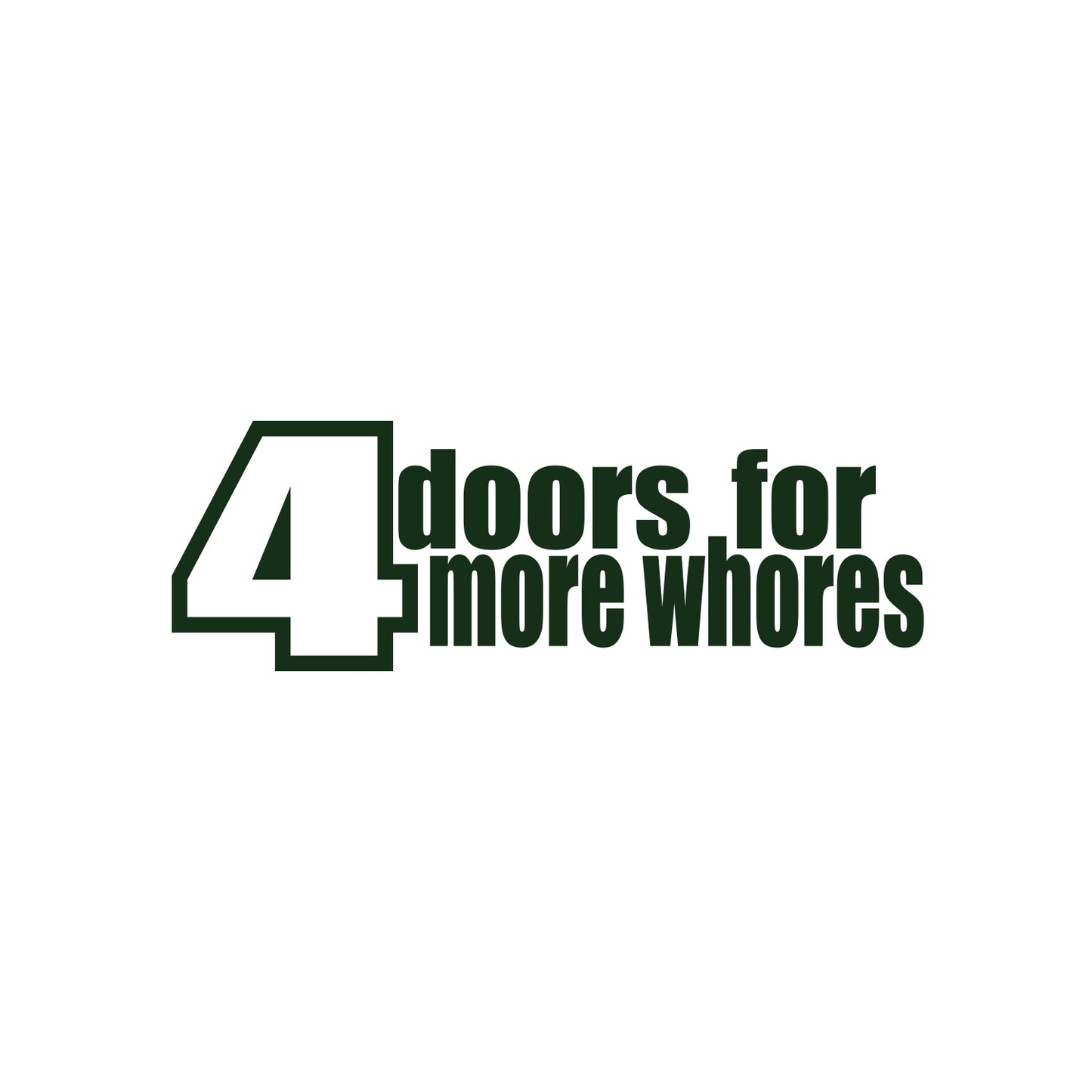 4doors More Whore Sticker