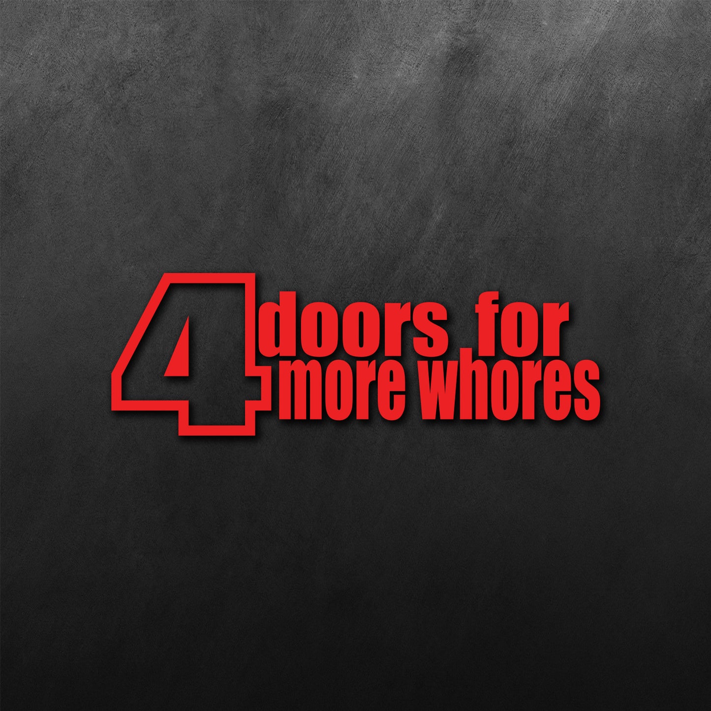 4doors More Whore Sticker