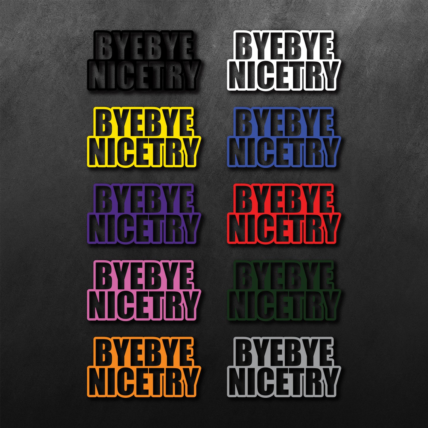 Bye Bye Nicetry Sticker