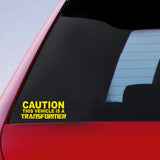 Caution This Vehicle Is A Transformer Sticker