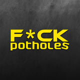 Fuck Potholes Sticker